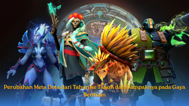 Perubahan Meta Dota
