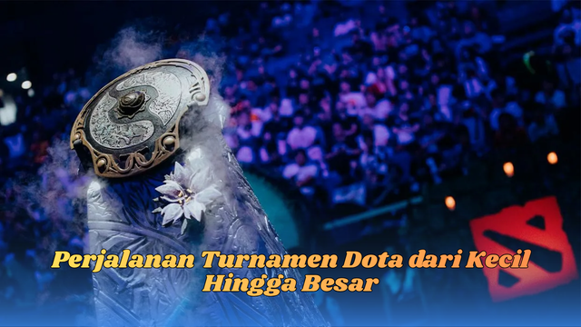 Perjalanan Turnamen Dota